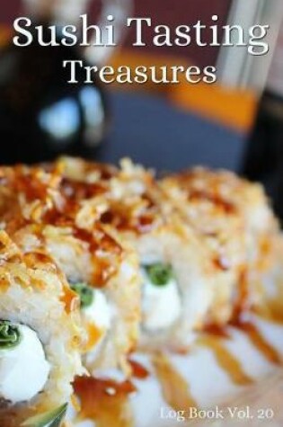 Cover of Sushi Tasting Treasures Log Book Vol. 20