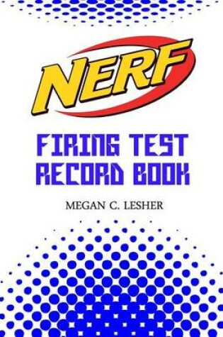 Cover of NERF FIRING TEST RECORD BOOK Version 1.2.2