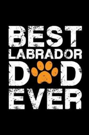 Cover of Best Labrador dad ever