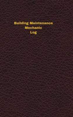Cover of Building Maintenance Mechanic Log