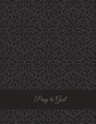 Book cover for Pray to God