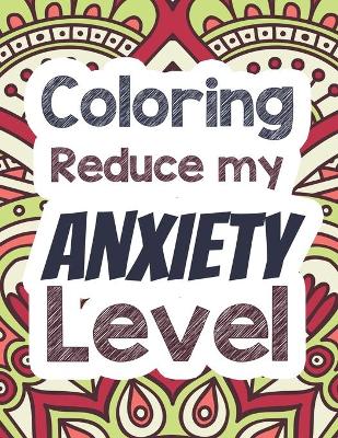 Book cover for Coloring Reduce my Anxiety Level