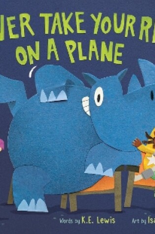 Cover of Never Take Your Rhino on a Plane