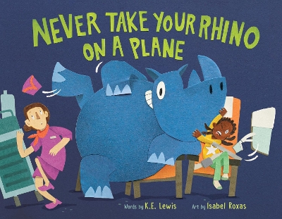 Book cover for Never Take Your Rhino on a Plane