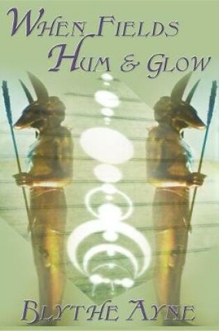 Cover of Whenfields Hum and Glow