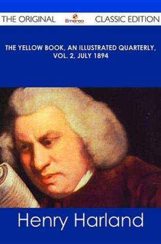 Cover of The Yellow Book, an Illustrated Quarterly, Vol. 2, July 1894 - The Original Classic Edition