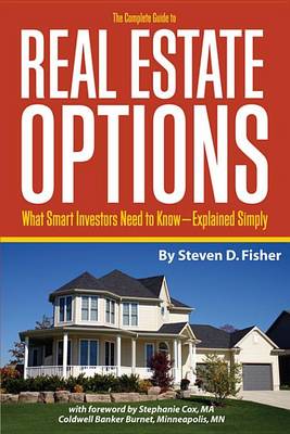 Cover of The Complete Guide to Real Estate Options: What Smart Investors Need to Know