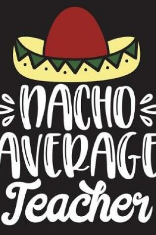 Cover of Nacho Average Teacher