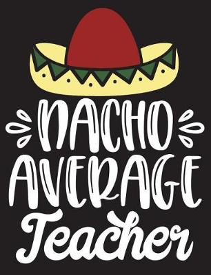 Book cover for Nacho Average Teacher