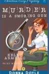 Book cover for Murder Is A Smoking Gun