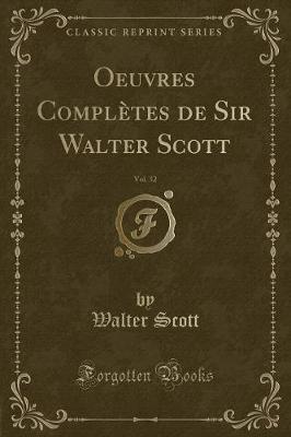 Book cover for Oeuvres Complètes de Sir Walter Scott, Vol. 32 (Classic Reprint)