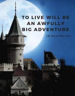 Book cover for To live will be an awfully big adventure.