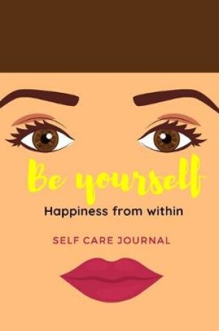 Cover of Be yourself self care journal