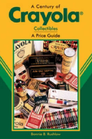 Cover of Century of Crayola Collectibles