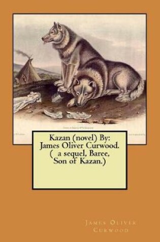 Cover of Kazan (novel) By