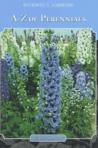 Cover of Successful Gardening - A-Z of Perennials