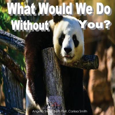 Cover of What Would We Do Without You?