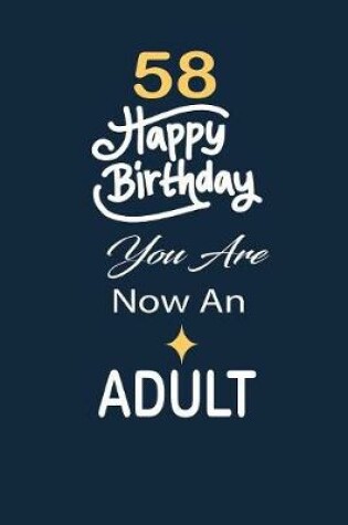 Cover of 58 Happy birthday you are now an adult