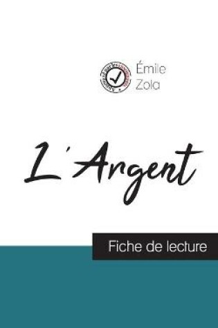 Cover of L'Argent de Emile Zola (fiche de lecture et analyse complete de l'oeuvre)