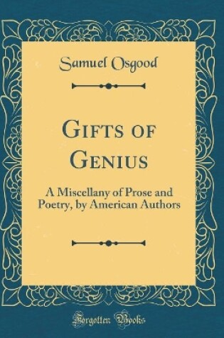 Cover of Gifts of Genius: A Miscellany of Prose and Poetry, by American Authors (Classic Reprint)