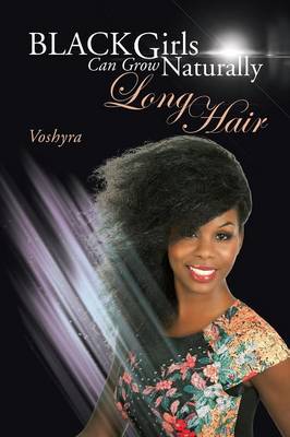 Book cover for Black Girls Can Grow Naturally Long Hair