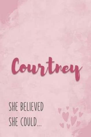 Cover of Courtney She Believe She Could