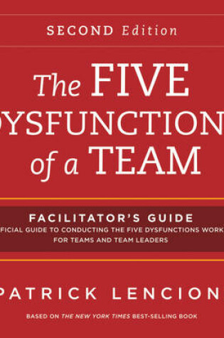 Cover of The Five Dysfunctions of a Team: Facilitator's Guide Set Deluxe