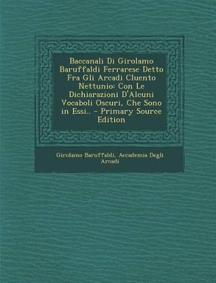 Book cover for Baccanali Di Girolamo Baruffaldi Ferrarese Detto Fra Gli Arcadi Cluento Nettunio