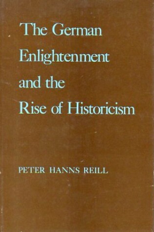 Cover of German Enlightenment and the Rise of Historicism