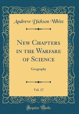 Book cover for New Chapters in the Warfare of Science, Vol. 17