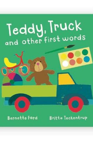 Cover of Teddy, Truck and other first words