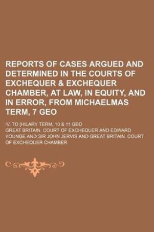 Cover of Reports of Cases Argued and Determined in the Courts of Exchequer & Exchequer Chamber, at Law, in Equity, and in Error, from Michaelmas Term, 7 Geo (V