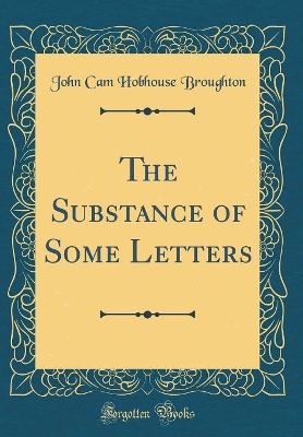 Book cover for The Substance of Some Letters (Classic Reprint)