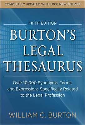 Book cover for Burtons Legal Thesaurus 5th Edition: Over 10,000 Synonyms, Terms, and Expressions Specifically Related to the Legal Profession