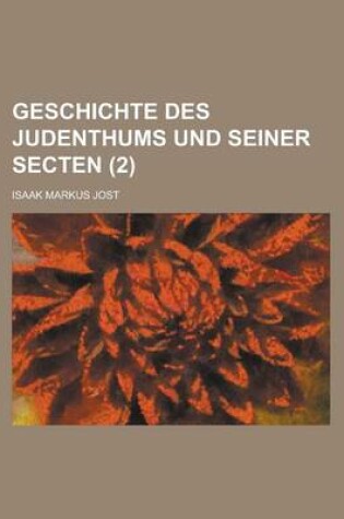 Cover of Geschichte Des Judenthums Und Seiner Secten (2)