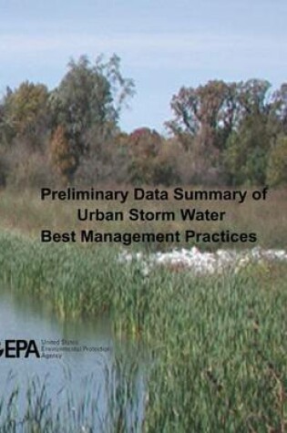 Cover of Preliminary Data Summary of Urban Storm Water Best Management Practices