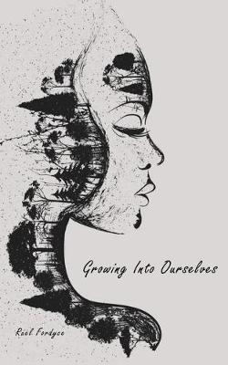Book cover for Growing Into Ourselves