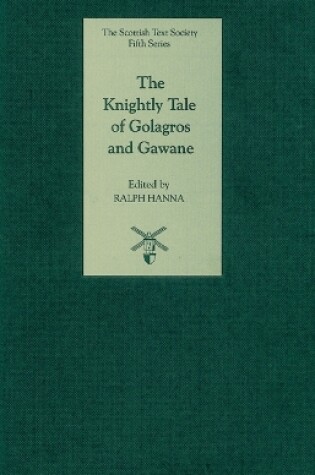 Cover of The Knightly Tale of Golagros and Gawane