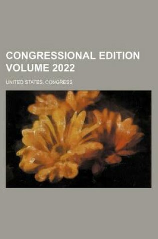 Cover of Congressional Edition Volume 2022