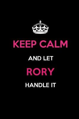 Book cover for Keep Calm and Let Rory Handle It