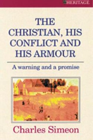 Cover of The Christian, His Conflict And His Armour