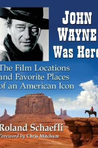 Cover of John Wayne Was Here