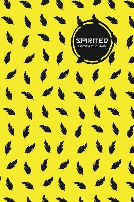 Book cover for Spirited Lifestyle Journal, Creative, Write-in Notebook, Dotted Lines, Wide Ruled Medium Size (A5), 6 x 9 Inch (Yellow)