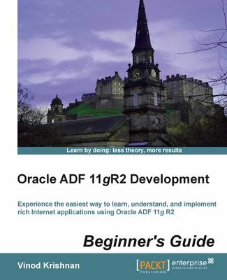 Book cover for Oracle ADF 11gR2 Development Beginner's Guide