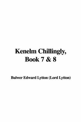 Book cover for Kenelm Chillingly, Book 7 & 8