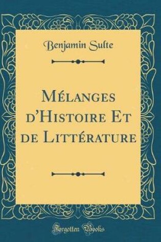 Cover of Melanges d'Histoire Et de Litterature (Classic Reprint)