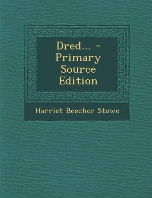 Book cover for Dred... - Primary Source Edition