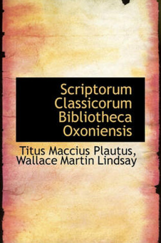 Cover of Scriptorum Classicorum Bibliotheca Oxoniensis