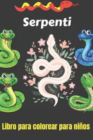 Cover of SERPENTI Libro da colorare per bambini