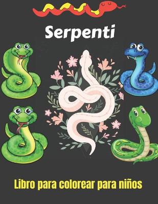 Book cover for SERPENTI Libro da colorare per bambini